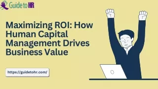 Maximizing ROI: How Human Capital Management Drives Business Value
