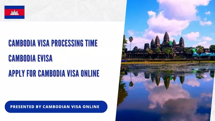 cambodia visa processing time cambodia visa