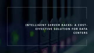Intelligent Server Racks: A Cost-Effective Solution for Data Centers