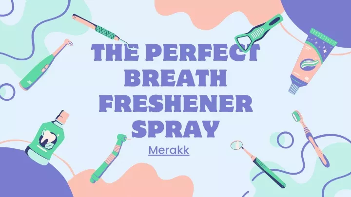 the perfect breath freshener spray merakk
