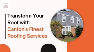 Transform Your Roof with Canton's Finest Roofing Services