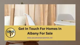 Get In Touch For Homes In Albany For Sale - Saucetown Properties