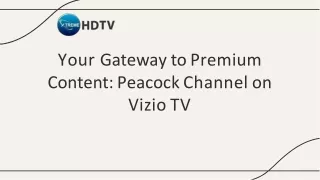 Unleash Entertainment: Peacock Streaming on Vizio's Xtreame HDTV