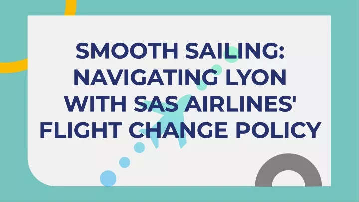 smooth sailing navigating lyon with sas airlines