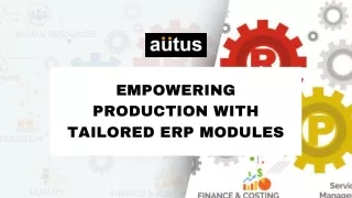 Empowering Production with Tailored ERP Modules