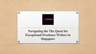 Navigating the The Quest for Exceptional Freelance Writers in Singapore