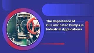 Lubrication Techniques for Pump Efficiency