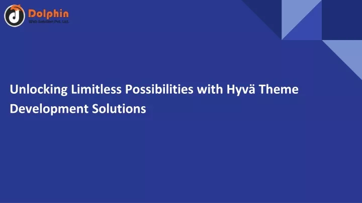 unlocking limitless possibilities with hyv theme development solutions