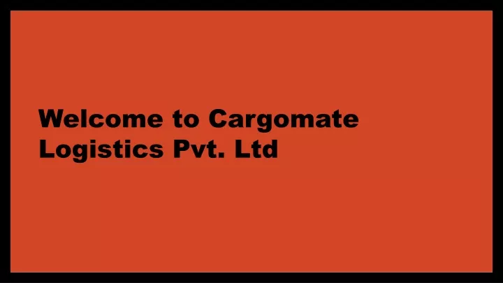 welcome to cargomate logistics pvt ltd