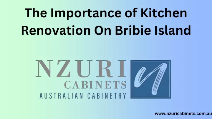 the importance of kitchen renovation on bribie