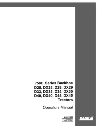 Case IH 785C Series Backhoe for D25 DX25 D29 DX29 D33 DX33 D35 DX35 D40 DX40 D45 DX45 Tractors Operator’s Manual Instant