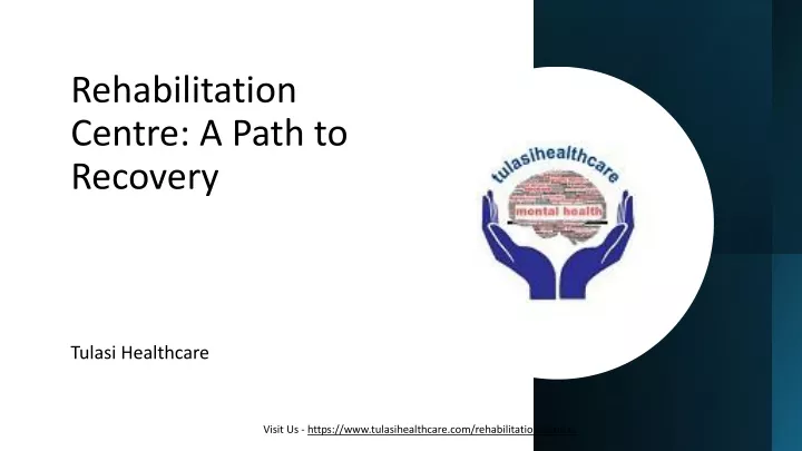 PPT - Rehabilitation Centre: A Path to Recovery PowerPoint Presentation ...