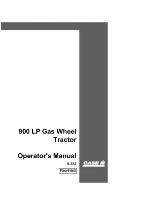 Case IH 900 LP Gas Wheel Tractor Operator’s Manual Instant Download (Publication No.9-382)