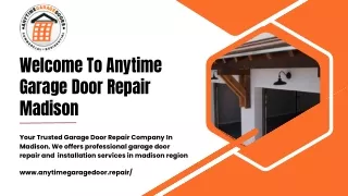 Welcome To Anytime Garage Door Repair  - Your Trusted Garage Door Company In Madison