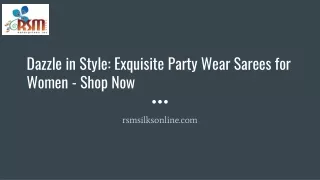 Dazzle in Style_ Exquisite Party Wear Sarees for Women - Shop Now