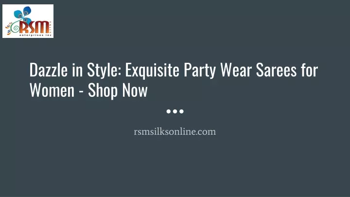dazzle in style exquisite party wear sarees for women shop now