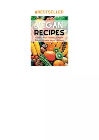 ❤️PDF⚡️ Vegan Recipes | A Tasty Plant-Based Cookbook For A Complete Vegan Lifestyle