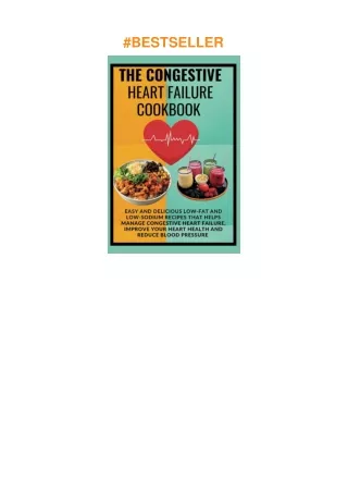 pdf✔download THE CONGESTIVE HEART FAILURE COOKBOOK: EASY AND DELICIOUS LOW-FAT AND LOW-SODIUM RE