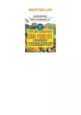 download✔ The Antioxidant Save-Your-Life Cookbook: 150 Nutritious High-Fiber, Low-Fat Recipes to