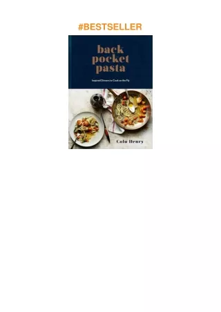 ❤️(download)⚡️ Back Pocket Pasta: Inspired Dinners to Cook on the Fly: A Cookbook