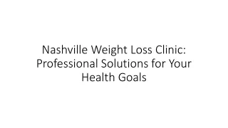 Nashville Weight Loss Clinic: Professional Solutions for Your Health Goals