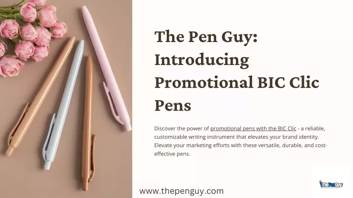 the pen guy introducing promotional bic clic pens