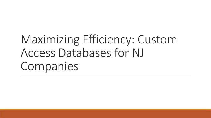 maximizing efficiency custom access databases