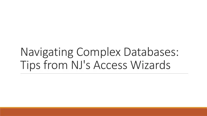 navigating complex databases tips from