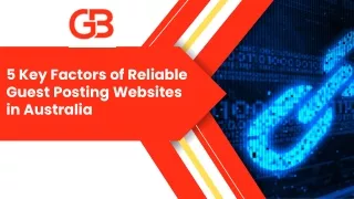 5 Key Factors of Reliable Guest Posting Websites in Australia