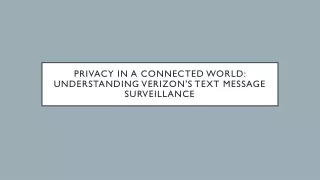 Privacy in a Connected World: Understanding Verizon's Text Message Surveillance