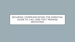 Securing Communication: The Essential Guide to Call and Text Message Archiving