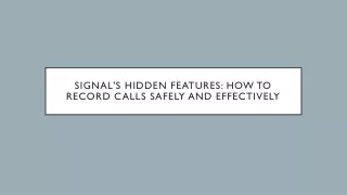 Signal's Hidden Features: How to Record Calls Safely and Effectively