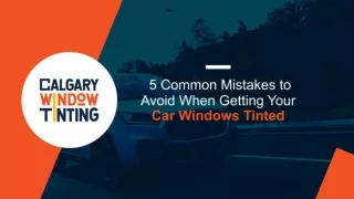 5 Common Mistakes to Avoid When Getting Your Car Windows Tinted