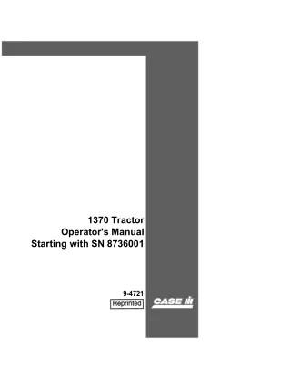 Case IH 1370 Tractor (Starting with SN 8736001) Operator’s Manual Instant Download (Publication No.9-4721)