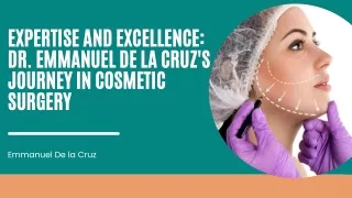 Innovation in Cosmetic Surgery: Dr. Emmanuel De La Cruz's Journey