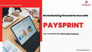 Transforming Financial Services: PaySprint, Your FinTech API Provider Company