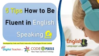 5 Tips How to Be Fluent in English Speaking