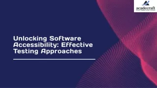 Unlocking Software Accessibility Effective Testing Approaches