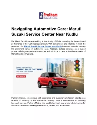 Navigating Automotive Care_ Maruti Suzuki Service Center Near Kudlu