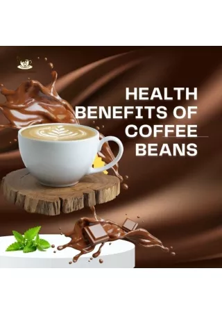 Health benefits of coffee beans
