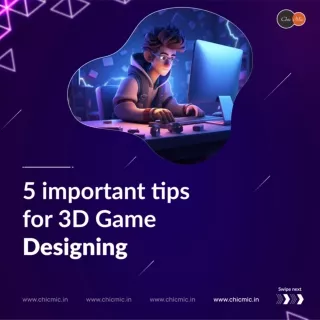 5 important tips for 3D Game Designing - ChicMic