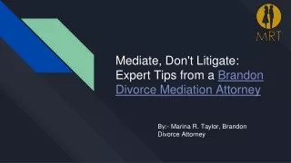 Mediate, Don't Litigate Expert Tips from a Brandon Divorce Mediation Attorney