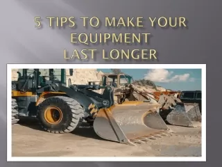 5 Tips To Make Your Equipment