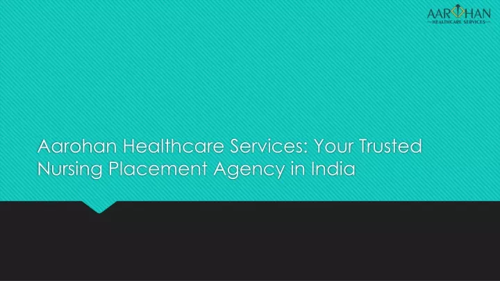 aarohan healthcare services your trusted nursing placement agency in india