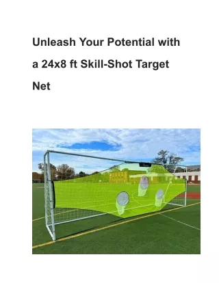 Mastering Your Skills: The 24x8 ft Skill-Shot Target Net