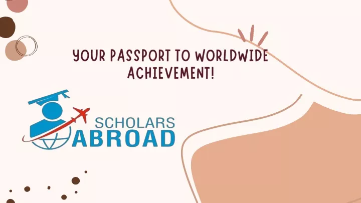 your passport to worldwide achievement