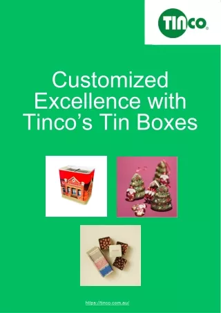 Customized Excellence with Tinco’s Tin Boxes