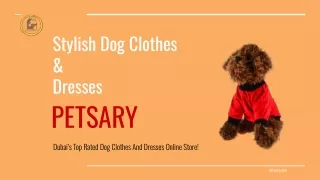 Stylish Dog Clothes  &  Dresses at PETSARY