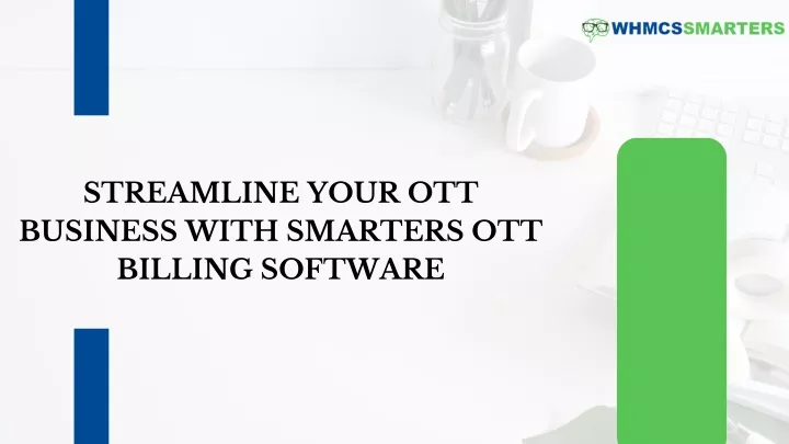 streamline your ott business with smarters