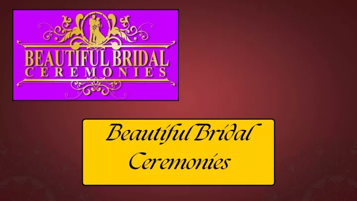 beautiful bridal ceremonies